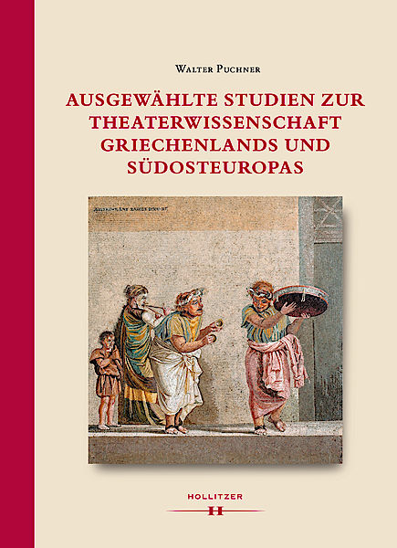 Cover Ausgewählte Studien zur Theaterwissenschaft Griechenlands und Südosteuropas Cover Ausgewählte Studien zur Theaterwissenschaft Griechenlands und Südosteuropas