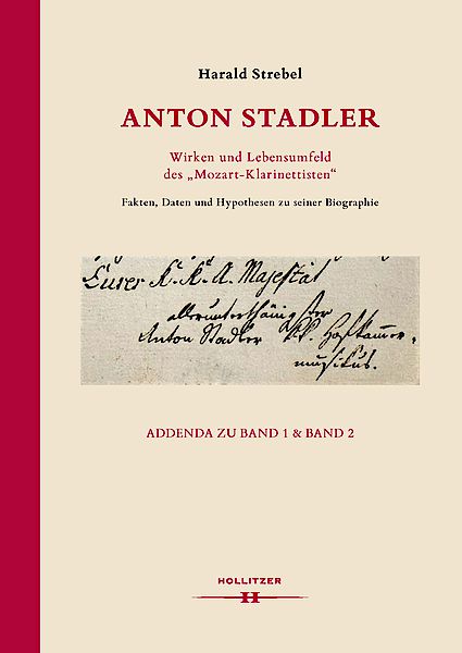 Cover Anton Stadler. Wirken und Lebensumfeld des "Mozart-Klarinettisten". Fakten, Daten und Hypothesen zu seiner Biographie Cover Anton Stadler. Wirken und Lebensumfeld des "Mozart-Klarinettisten". Fakten, Daten und Hypothesen zu seiner Biographie