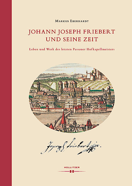 Cover Johann Joseph Friebert und seine Zeit Cover Johann Joseph Friebert und seine Zeit