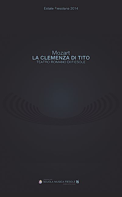 Cover "La Clemenza di Tito" di Wolfgang Amadeus Mozart al Teatro Romano di Fiesole Cover "La Clemenza di Tito" di Wolfgang Amadeus Mozart al Teatro Romano di Fiesole