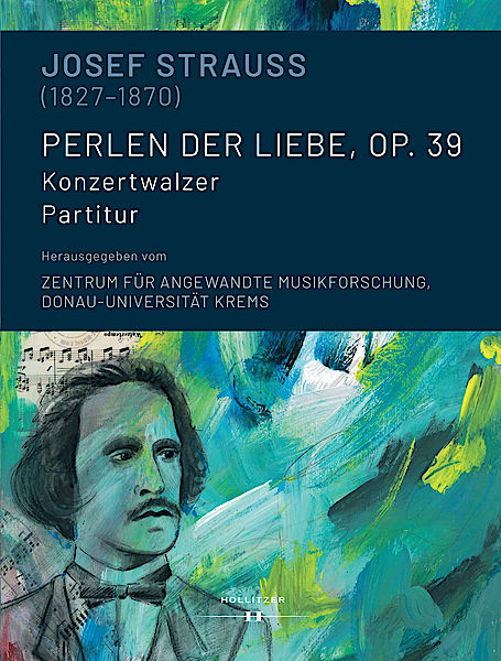Cover Josef Strauss (1827-1870). Perlen der Liebe, op. 39 Cover Josef Strauss (1827-1870). Perlen der Liebe, op. 39