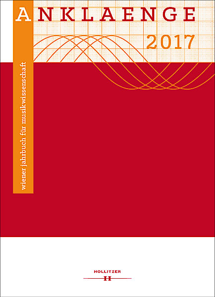 Cover ANKLAENGE 2017. "Be/Spiegelungen" Die Universität für Musik und darstellende Kunst Wien als kulturvermittelnde bzw. -schaffende Institution im Kontext der Sozial- und Kulturgeschichte Cover ANKLAENGE 2017. "Be/Spiegelungen" Die Universität für Musik und darstellende Kunst Wien als kulturvermittelnde bzw. -schaffende Institution im Kontext der Sozial- und Kulturgeschichte