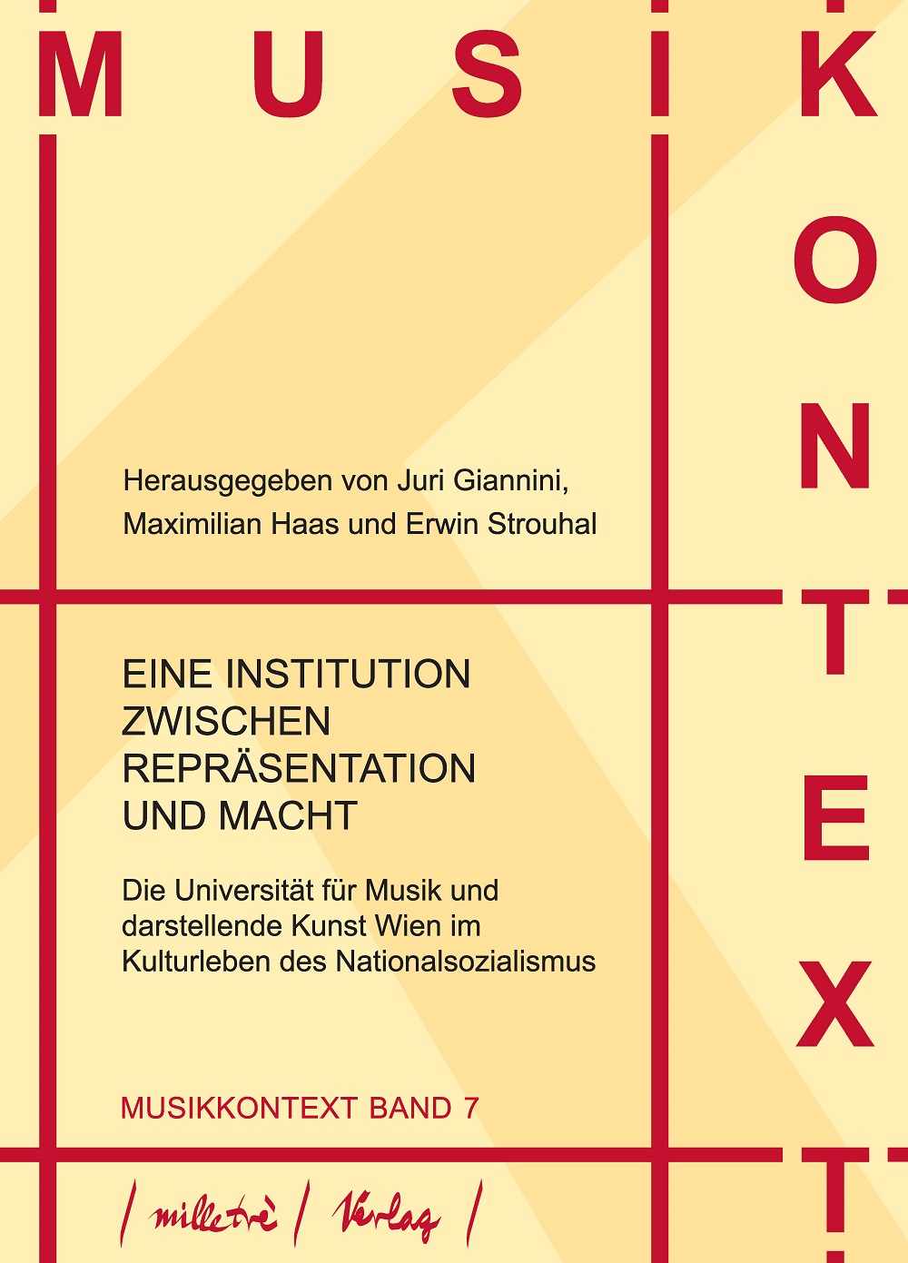 Cover Eine Institution zwischen Repräsentation und Macht. Die Universität für Musik und darstellende Kunst Wien im Kulturleben des Nationalsozialismus Cover Eine Institution zwischen Repräsentation und Macht. Die Universität für Musik und darstellende Kunst Wien im Kulturleben des Nationalsozialismus