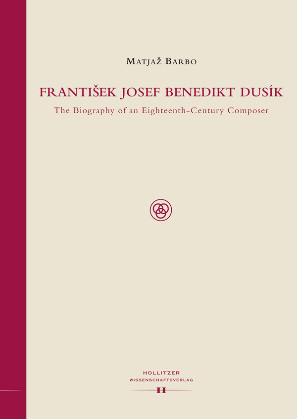 Cover František Josef Benedikt Dusík. The biography of an eighteenth-century composer Cover František Josef Benedikt Dusík. The biography of an eighteenth-century composer